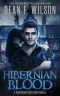 Hibernian Blood (A Vampire Urban Fantasy) (Hibernian Hollows Book 1)