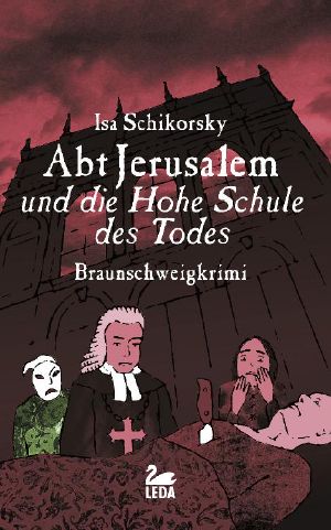 Abt Jerusalem und die Hohe Schule des Todes