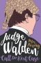 Judge Walden · Call the next Case