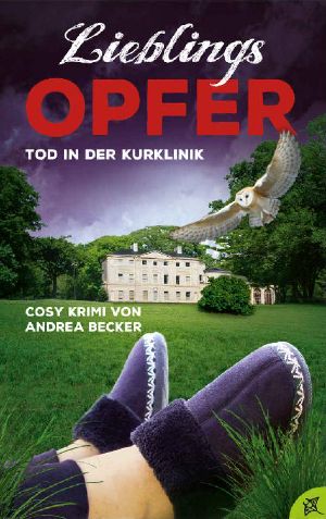 Lieblingsopfer: Tod in der Kurklinik