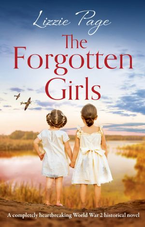 The Forgotten Girls · A Completely Heartbreaking World War 2 Historical Novel