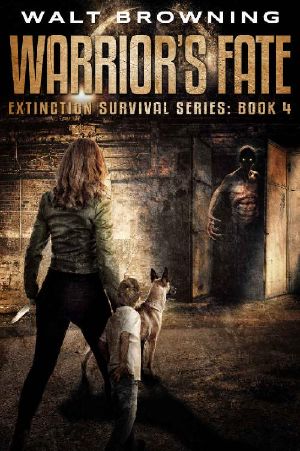 Warrior's Fate (Extinction Survival Book 4)