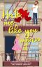 Hate Me Like You Mean It: A romantic comedy anthology