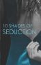 10 Shades of Seduction