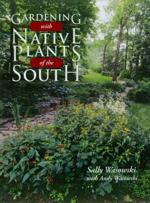 Gardening With Native Plants of the South