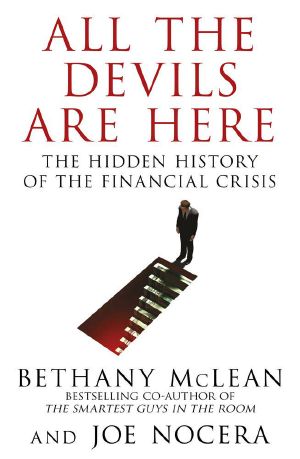 All The Devils Are Here · Unmasking the Men Who Bankrupted the World