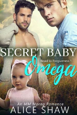 Secret Baby Omega · A Non-Shifter Omegaverse M/M Mpreg Romance · Road To Forgiveness