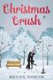 Christmas Crush · A Contemporary Romance Novella (East Village Christmas)