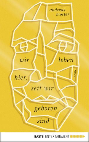 Wir leben hier, seit wir geboren sind