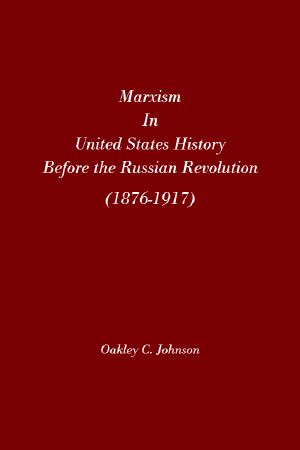 Marxism in United States History Before the Russian Revolution (1876-1917)