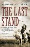 The Last Stand Custer, Sitting Bull, and the Battle of the Little Bighorn