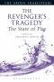 The Revenger's Tragedy · the State of Play