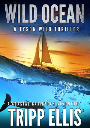 Wild Ocean: A Coastal Caribbean Adventure (Tyson Wild Thriller Book 1)