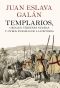 Templarios, Griales, Vírgenes Negras Y Otros Enigmas De La Historia