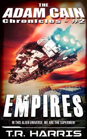 Empires · A Classic Space Opera Adventure (The Adam Cain Chronicles Book 2)