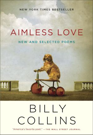 Aimless Love · New and Selected Poems