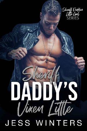 Sheriff Daddy’s Vixen Little: An Age Play, DDlg, Instalove, Standalone, Romance (Sheriff Daddies Little Girl Series Book 12)