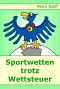 Sportwetten trotz Wettsteuer