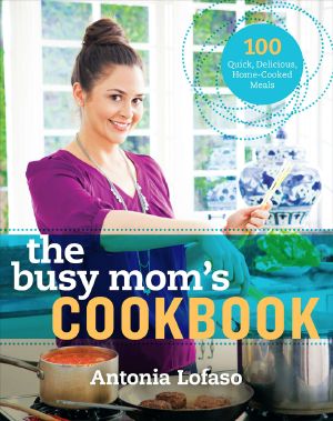 The Busy Mom's Cookbook