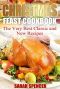 Christmas Feast Cookbook · The Very Best Classic and New Recipes