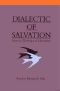 Dialectic of Salvation: Issues in Theology of Liberation