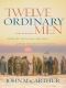 Twelve Ordinary Men