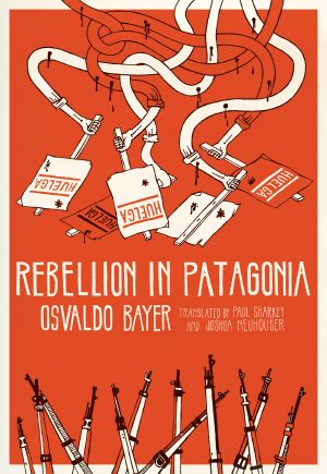 Rebellion in Patagonia