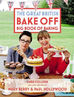 Great British Bake Off · Big Book of Baking