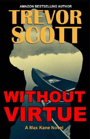 Without Virtue (Max Kane Series Book 4)