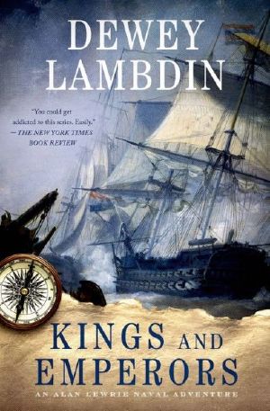 Kings and Emperors · an Alan Lewrie Naval Adventure