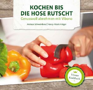 Kochen bis die Hose rutscht · Genussvoll abnehmen mit Vibono