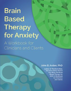 Brain Based Therapy for Anxiety