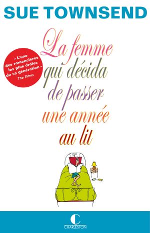 La femme qui décida de passer une année au lit