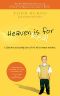 Heaven Is for Real · A Little Boy's Astounding Story of His Trip to Heaven and Back