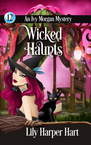 Wicked Haunts (An Ivy Morgan Mystery Book 12)