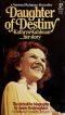 Daughter of Destiny · Kathryn Kuhlman, Her Story