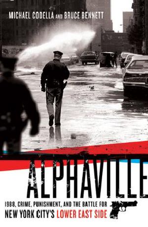 Alphaville · 1988, Crime, Punishment, and the Battle for New York City's Lower East Side