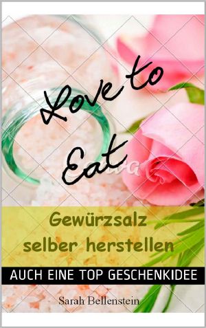 Love to Eat · Gewürzsalz selber machen