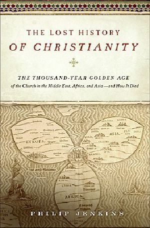 The Lost History of Christianity