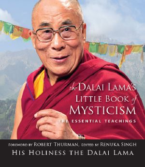 The Dalai Lama's Little Book of Mysticism: The Essential Teachings