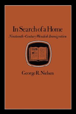 In Search of a Home · Nineteenth-Century Wendish Immigration