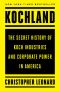 Kochland · the Secret History of Koch Industries and Corporate Power in America