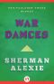 War Dances: Stories and Poems