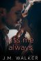 Kiss Me Always (A Novella)