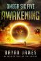 Omega Six Five· Awakening