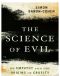 The Science of Evil