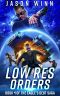 Low Res Orders · A Space Opera Thriller (Book 4 in the Eagle's Debt Saga)