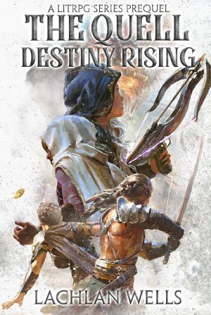 The Quell · Destiny Rising - a LitRPG Series (Prequel)