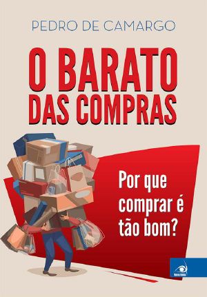 O Barato Das Compras E Curiosidades Do Comportamento Humano · Por Que Comprar É Tão Bom?