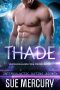 Thade: Vaxxlian Alien Mail Order Brides #3 (Intergalactic Dating Agency)